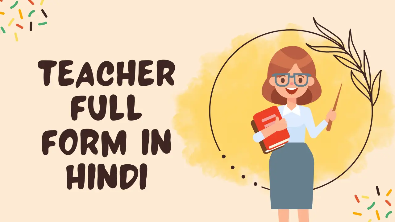 Teacher Full Form